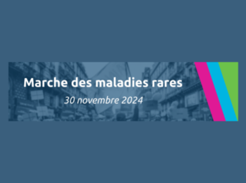 Marche des maladies rares 2024 : Inscrivez-vous !