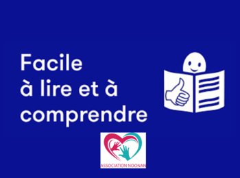 Facile à Lire et a Comprendre (FALC) -  Spécial Noonan