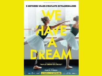 We have a dream : un documentaire à découvrir