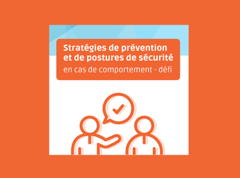 Comportements défis : adopter les bonnes postures