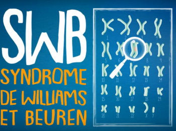 Une vidéo pour informer sur le syndrome de Williams et Beuren