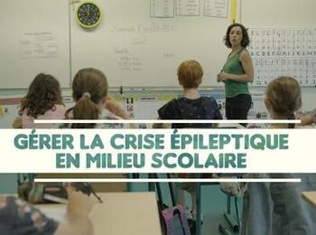 Gérer la crise épileptique en milieu scolaire